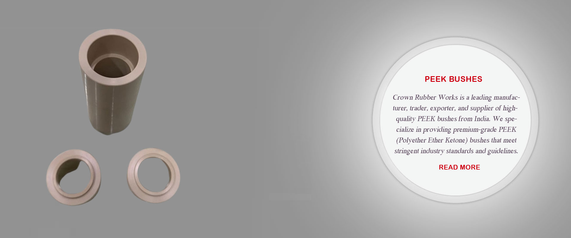 Peek Bushess - We offer extensive range of Customized Peek Bushes.